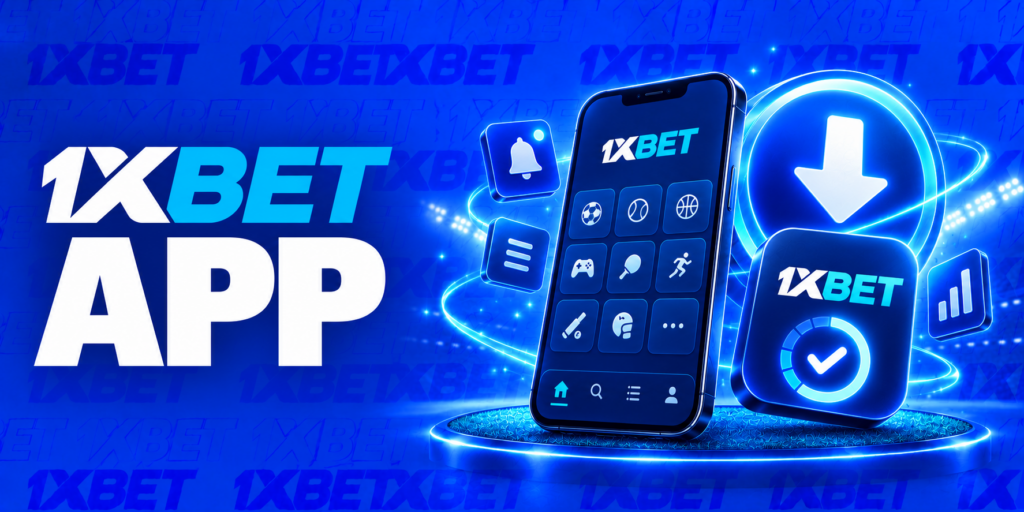 1xBet App for Android and iOS